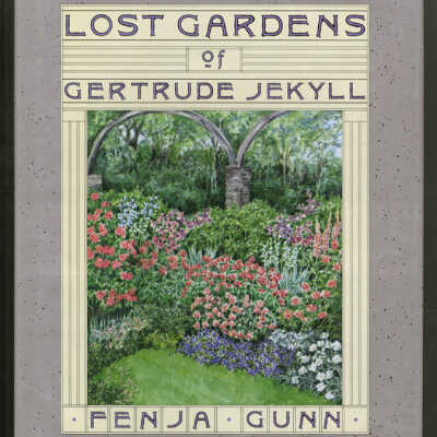 Lost Gardens of Gertrude Jekyll | Fenja Gunn