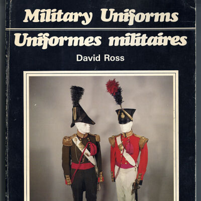Military Uniforms / Uniforms Militaires | David Ross