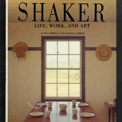 Shaker: Life, Work, and Art | June Sprigg and David Larkin