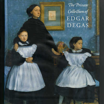 The Private Collection of Edgar Degas | Ann Dumas, Colta Ives, Susan Alyson Stein, Gary Tinterow