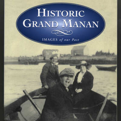 Images of Our Past: Historic Grand Manan | Elaine Ingalls Hogg
