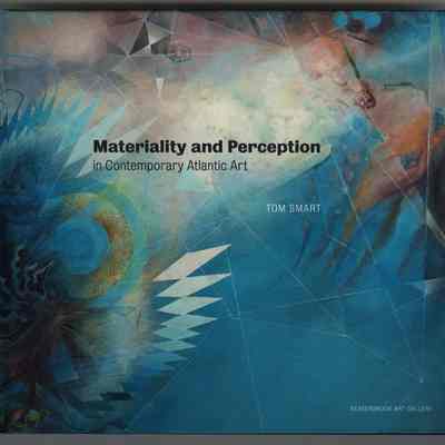 Materiality and Perception in Contemporary Atlantic Art | Tom Smart