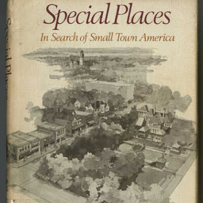 Special Places: In Search of Small Town America | Berton Roueche
