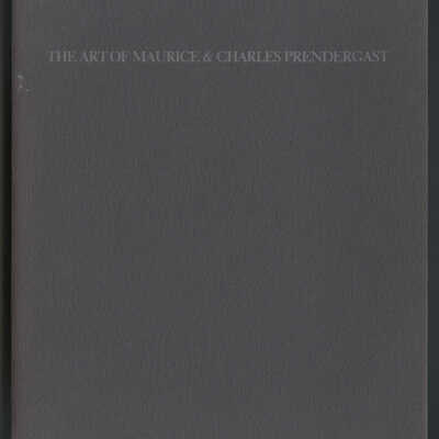 The Art of Maurice & Charles Prendergast | Exhibition Catalogue | Williams College Museum of Art, Williamstown, Massachusetts | 11 September - 4 December, 1983