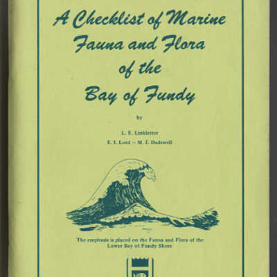 A Checklist and Catalogue of the Marine Fauna and Flora of the Lower Bay of Fundy Shore of New Brunswick | 1977