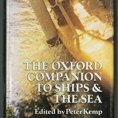 The Oxford Companion to Ships & the Sea | Edited by Peter Kemp