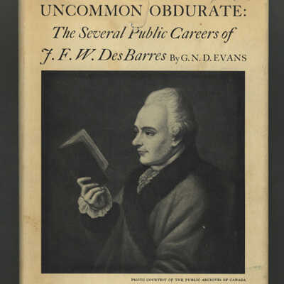 Uncommon Obdurate: The Several Public Careers of J.F.W. DesBarres | G.N.D. Evans