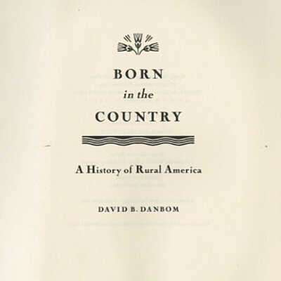 Born in the Country: A History of Rural America | David B. Danbom