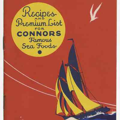 Recipes and Premium List for Connors Famous Sea Foods | Connors Bros. Limited, Blacks Harbour, New Brunswick | 1935