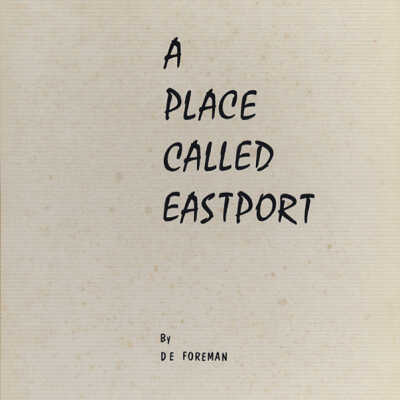 A Place Called Eastport | D.E. Foreman