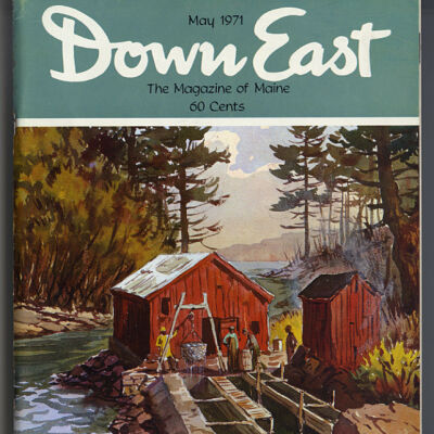 Birth of a Maine Newspaper: The Quoddy Tides | Steve Takach | Down East: The Magazine of Maine, May, 1971