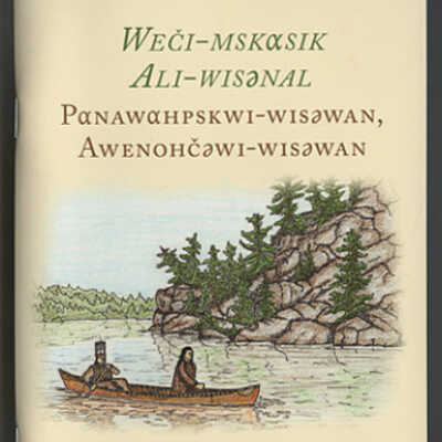 Weci-mskasik Ali-wisanal: Panawahpskwi-wisawan, Awenohcawi-wisawan | Gazetteer: English to Penobscot