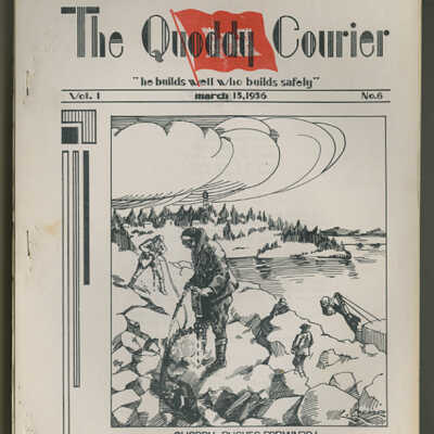 The Quoddy Courier | U.S. Engineer Office | Passamaquoddy Tidal Power Project | Eastport, Maine | Monthly Publication, 1935 - 1936