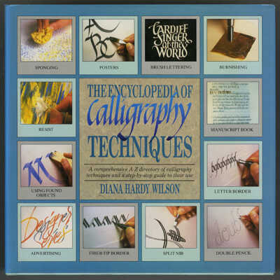 The Encyclopedia of Calligraphy Techniques | Diana Hardy Wilson