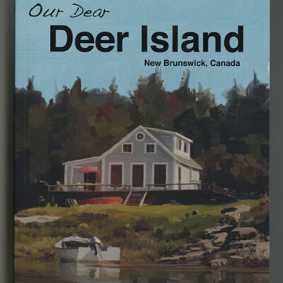 Our Dear Deer Island, New Brunswick, Canada | Rosamond van der Linde