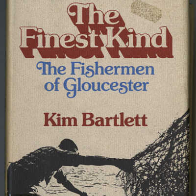 The Finest Kind: The Fishermen of Gloucester | Kim Bartlett