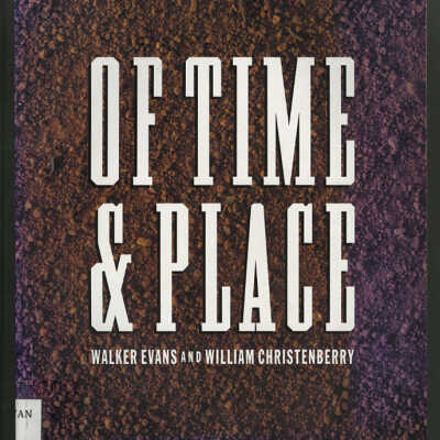 Of Time & Place: Walker Evans and William Christenberry | Thomas W. Southall