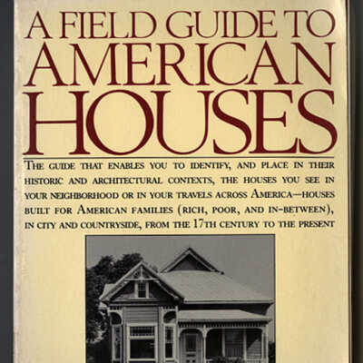 A Field Guide to American Houses | Virginia & Lee McAlester
