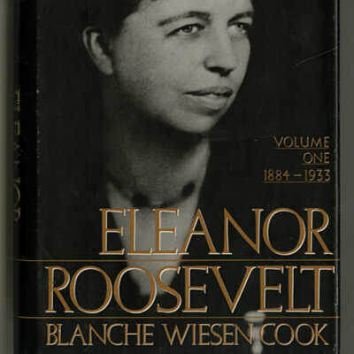 Eleanor Roosevelt: Volume One, 1884-1933 | Blanche Wiesen Cook