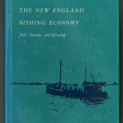 The New England Fishing Economy: Jobs, Income, and Kinship | Peter B. Doeringer, Philip I. Moss , and David G. Terkla