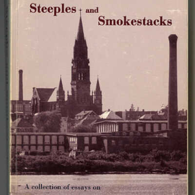 Steeples and Smokestacks: A Collection of Essays on the Franco-American Experience in New England | Edited by Claire Quintal