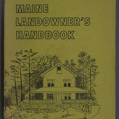 Maine Landowner's Handbook | Edward Schriver