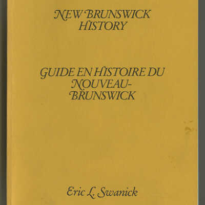 New Brunswick History: A Checklist of Secondary Sources, Second Supplement | Eric L. Swanick