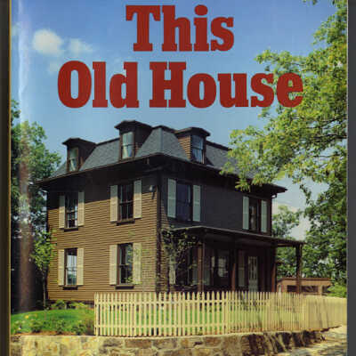 The Old House: Restoring, Rehabilitating, and Renovating an Older House | Bob Vila with Jane Davison