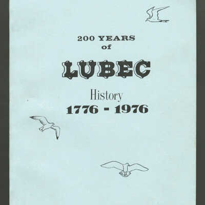 200 Years of Lubec History, 1776-1976