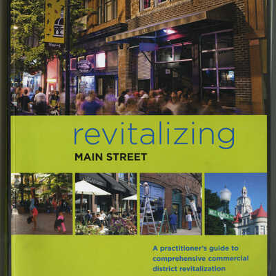 Revitalizing Main Street: A Practitioner's Guide to Comprehensive Commercial District Revitalization