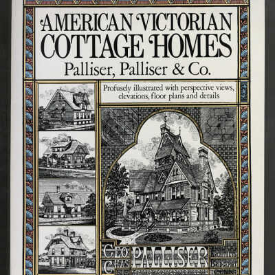 American Victorian Cottage Homes | Palliser, Palliser & Co.