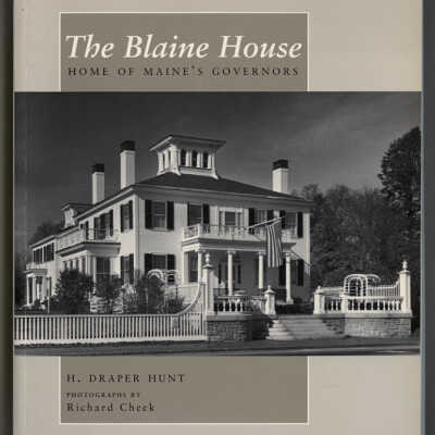 The Blaine House: Home of Maine's Governors | H. Draper Hunt, Photographs by Richard Cheek