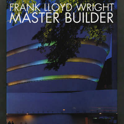 Frank Lloyd Wright: Master Builder | Edited by David Larkin and Bruce Brooks Pfeiffer