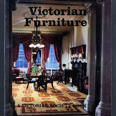 Victorian Furniture: Essays from a Victorian Society Autumn Symposium | Edited by Kenneth L. Ames