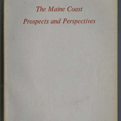 The Maine Coast: Prospects and Perspectives | A Symposium, 20 - 22 October 1966