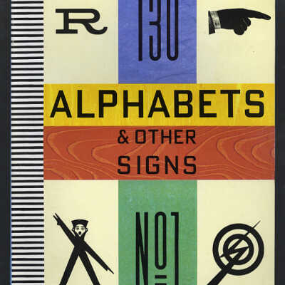 Alphabets & Other Signs | Edited by Julian Rothenstein and Mel Gooding