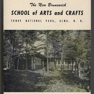 The New Brunswick School of Arts and Crafts, Fundy National Park, Alma, New Brunswick | School Catalogue | Summer Session 1958 - July 7 - August 22