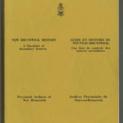New Brunswick History: A Checklist of Secondary Sources | Compiled by Hugh A. Taylor