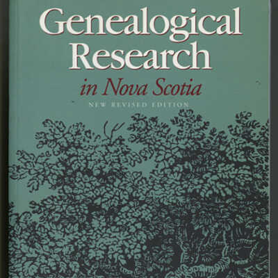 Genealogical Research in Nova Scotia | New Revised Edition | Terrence M. Punch
