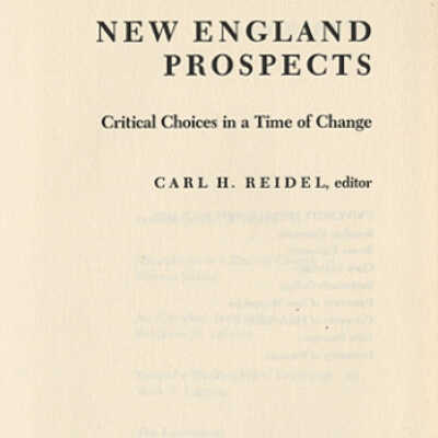 New England Prospects: Critical Choices in a Time of Change | Carl H. Reidel, Editor