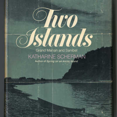 Two Islands: Grand Manan and Sanibel | Katharine Scherman