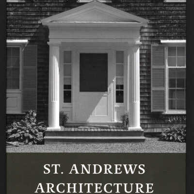 St. Andrews Architecture, 1604-1966 | John Leroux and Thaddeus Holownia