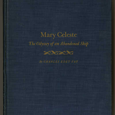 Mary Celeste: The Odyssey of an Abandoned Ship | Charles Edey Fay