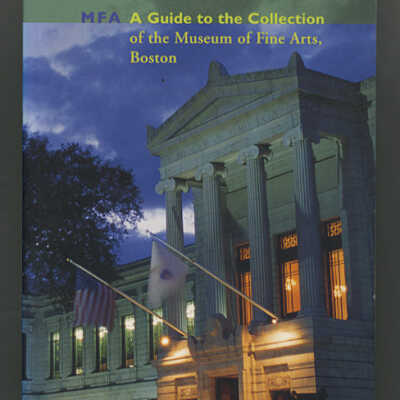 MFA: A Guide to the Collection of the Museum of Fine Arts, Boston
