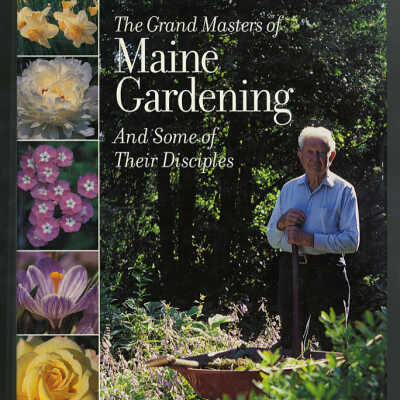 The Grand Masters of Maine Gardening and Some of Their Disciples | Jane Lamb