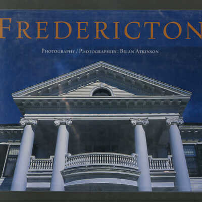 Fredericton | Photography/Photographies : Brian Atkinson