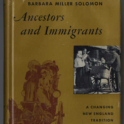 Ancestors and Immigrants: A Changing New England Tradition | Barbara Miller Solomon