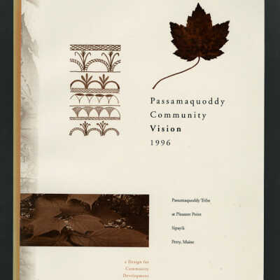 Passamaquoddy Community Vision, 1996: A Design for Community Development | Passamaquoddy Tribe any Pleasant Point, Sipayik, Perry, Maine