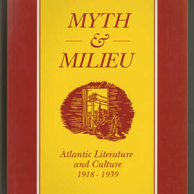 Myth & Milieu: Atlantic Literature and Culture, 1918 - 1939 | Gwendolyn Davies, Editor