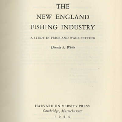 The New England Fishing Industry: A Study in Price and Wage Setting | Donald J. White
